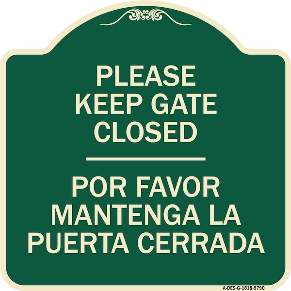 Signmission Designer Series-Please Keep Gate Closed Por Favor Mantenga La Puerta Cerrada, 18" x 18", G-1818-9790 A-DES-G-1818-9790 - main